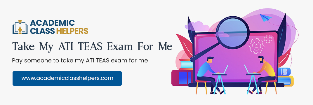 Take My ATI TEAS Exam For Me