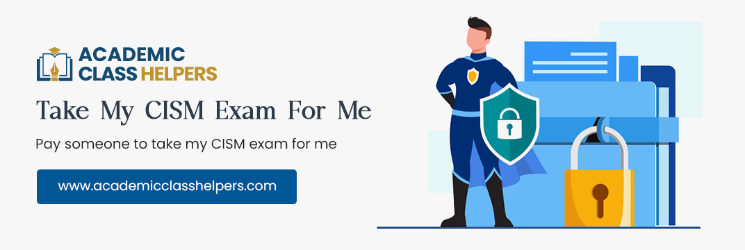 Take My CISM Exam For Me