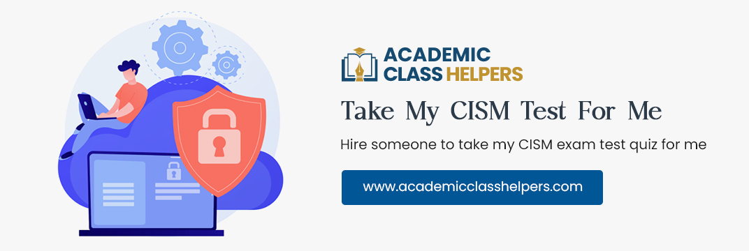 Take My CISM Test For Me