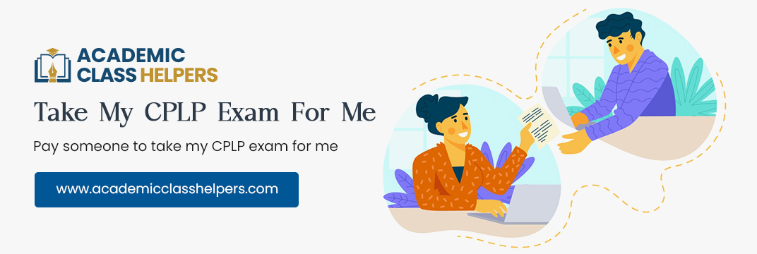Take My CPLP Exam For Me