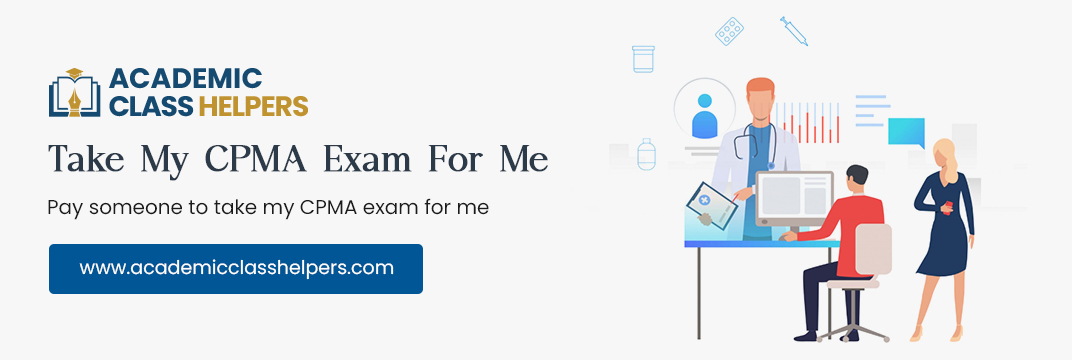 Take My CPMA Exam For Me