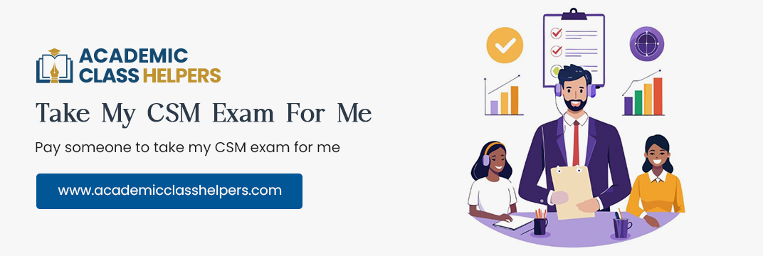 Take My CSM Exam For Me