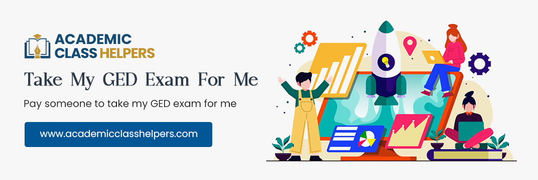 Take My GED Exam For Me