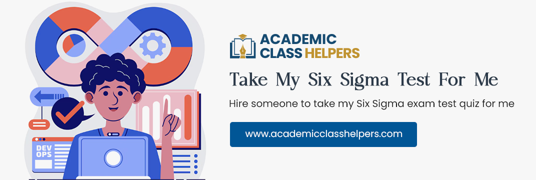 Take My SIX SIGMA Test For Me