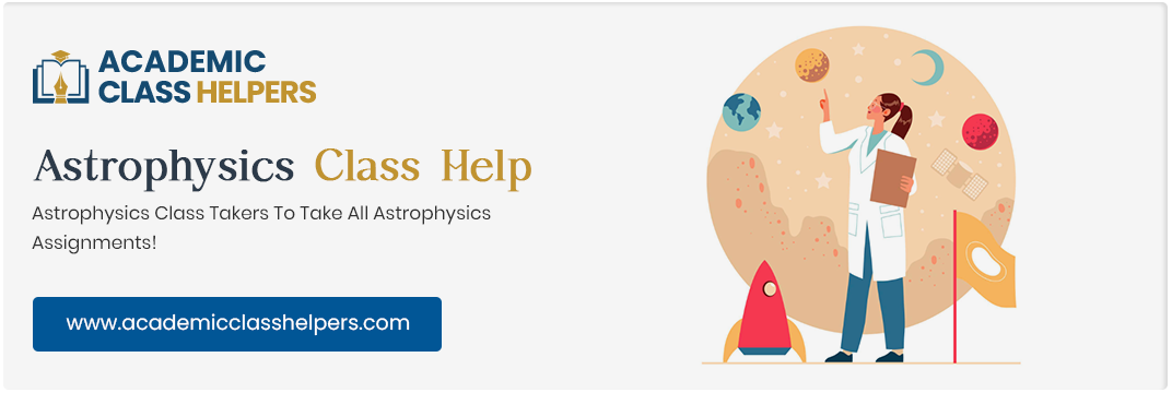 Astrophysics Class Help Astrophysics Class Help