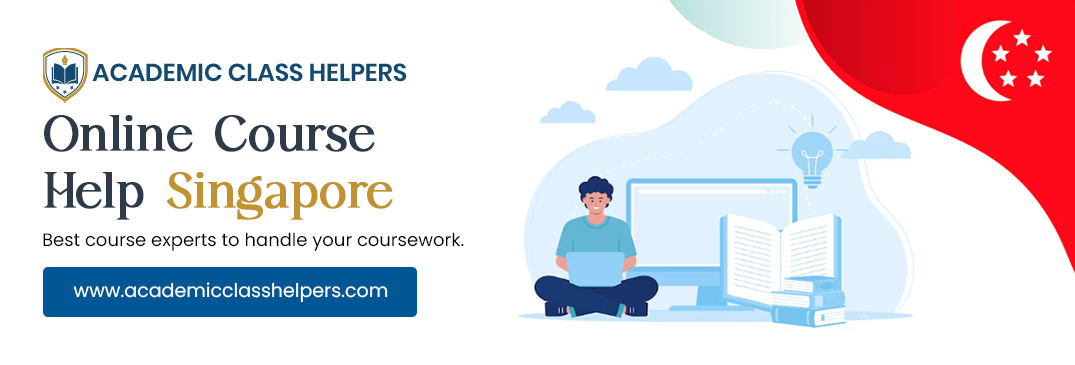 Online Course Help Singapore Online Course Help Singapore