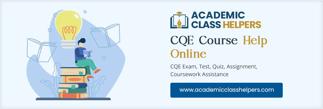 CQE Course Help Online CQE Course Help Online