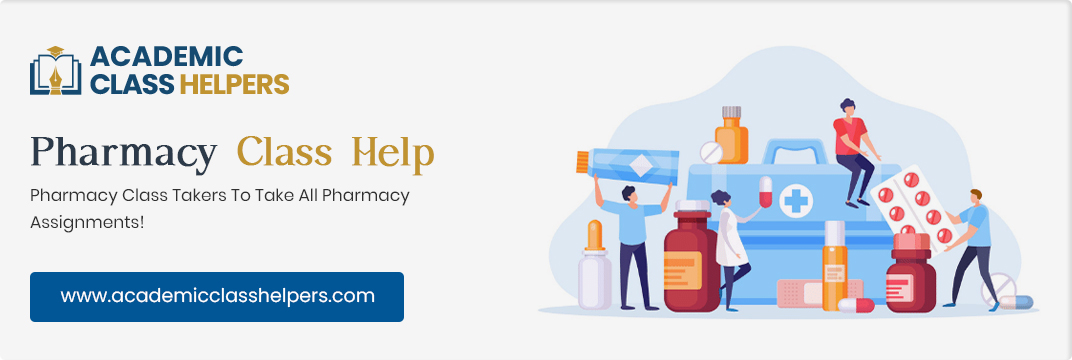 Pharmacy Class Help Pharmacy Class Help