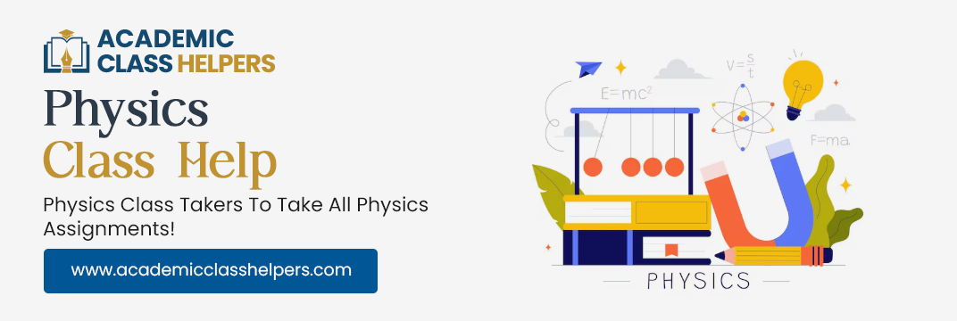 Physics Class Help Physics Class Help