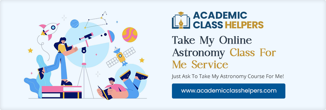 Take My Online Astronomy Class For Me Service Take My Online Astronomy Class For Me Service