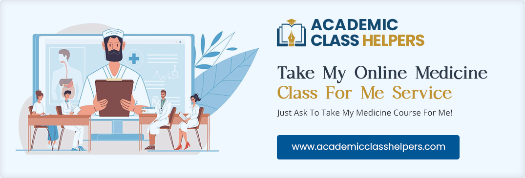 Take My Online Medicine Class For Me Service Take My Online Medicine Class For Me Service