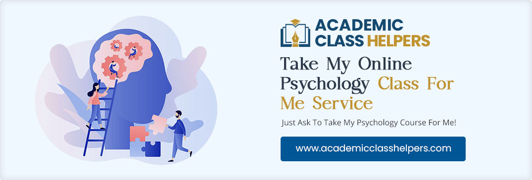 Take My Online Psychology Class For Me Service Take My Online Psychology Class For Me Service